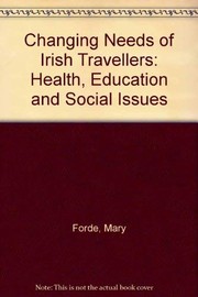 Changing needs of Irish travellers health, education, and social issues