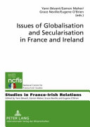 Issues of globalisation and secularisation in France and Ireland /