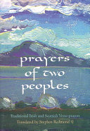 Prayers of two peoples traditional Irish and Scottish verse-prayers