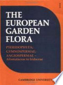 The European garden flora : a manual for the identification of plants cultivated in Europe, both out-of-doors and under glass /