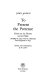 To present the pretence : essays on the theatre and its public ... /