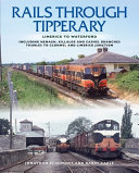 Rails through Tipperary : Limerick to Waterford : including Nenagh, Killaloe and Cashel branches, Thurles to Clonmel and Limerick junction /