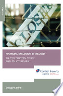 Financial exclusion in Ireland : an exploratory study and policy review /