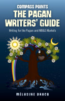 The Pagan writers' guide : writing for Pagan and MB&S publications /