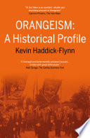 Orangeism : a historical profile /