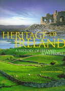Heritage of Ireland : a history of Ireland & its people /