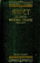 The Abbey, Ireland's national theatre, 1904-1978 [i.e. 1979] /