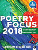 Poetry focus 2018 : Leaving Certificate poems & notes for English Higher Level /