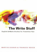 The write stuff : English and media studies for transition year /