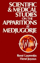 Scientific and medical studies on the apparitions at Medjugorje /