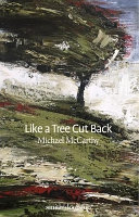 Like a Tree Cut Back : part history-part memoir-part meditation /