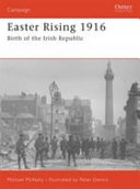 Easter Rising 1916 : birth of the Irish Republic /