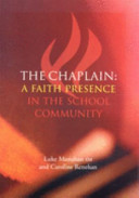 The chaplain : a faith presence in the school community /