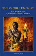 The candle factory : five hundred years of Rathborne's, master chandlers /