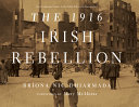 The 1916 Irish Rebellion /