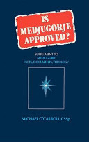 Is Medjugorje approved? supplement to "Medjugorje: facts, documents, theology"