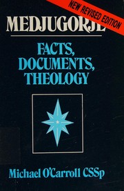 Medjugorje : facts, documents, theology /