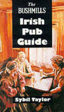 The Bushmills Irish pub guide /