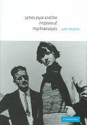 James Joyce and the problem of psychoanalysis /