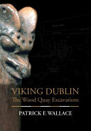 Viking Dublin : the Wood Quay Excavations /
