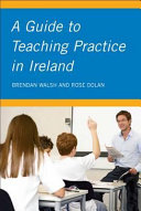 A guide to teaching practice in Ireland /