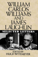 William Carlos Williams and James Laughlin : selected letters /