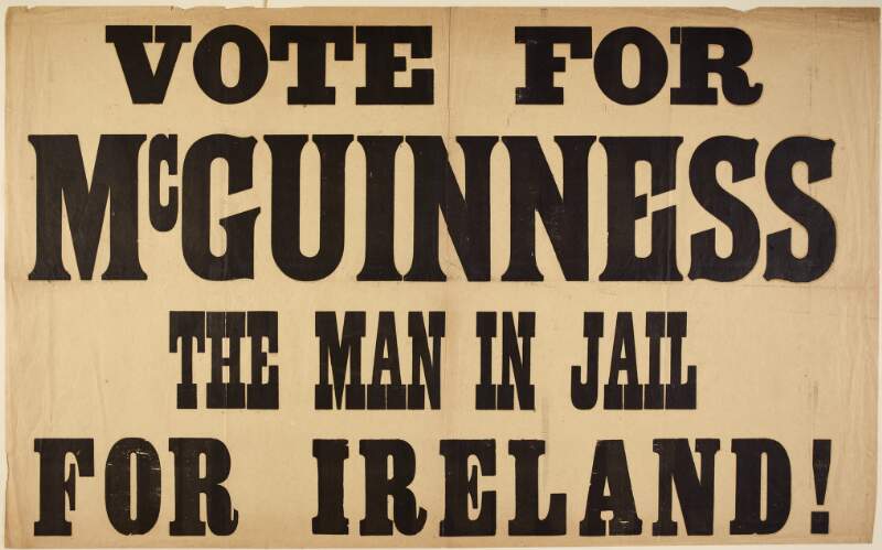Vote for McGuinness : the man in jail for Ireland!