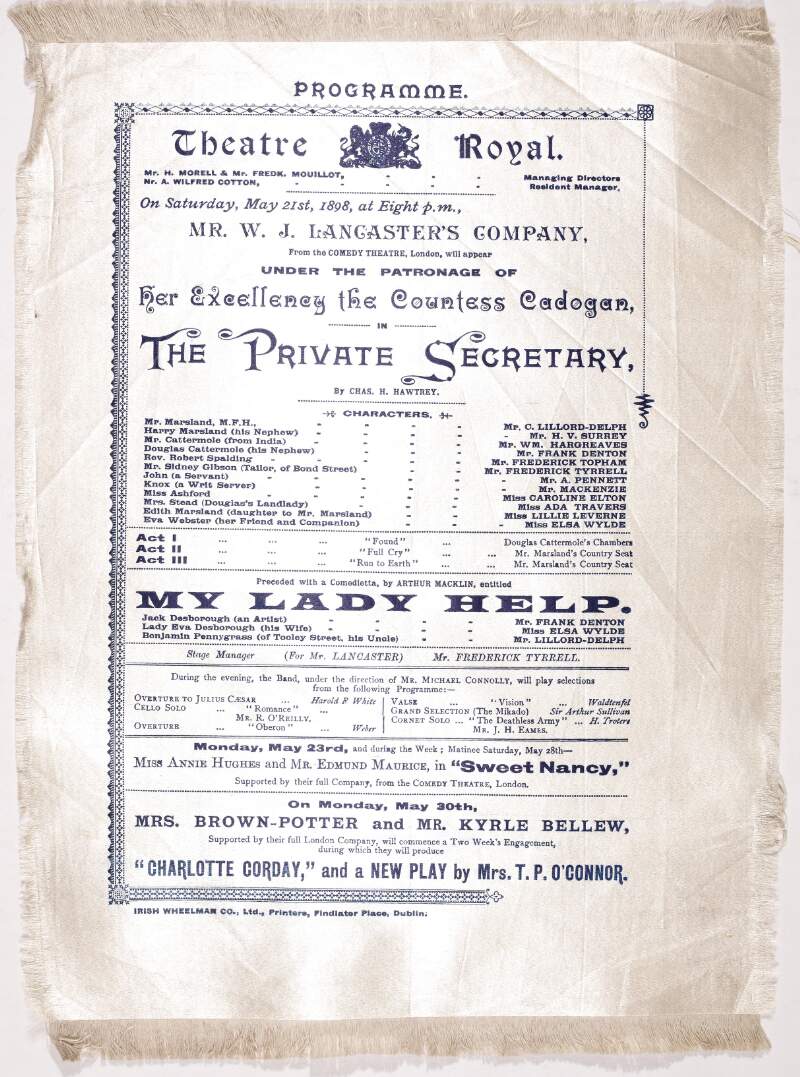 On Saturday, May 21st, 1898, at eight p.m., Mr. W. J. Lancaster's Company, from the Comedy Theatre, London, will appear under the patronage of her Excellency the Countess Cadogan, in "The Private Secretary" by Chas. H. Hawtrey