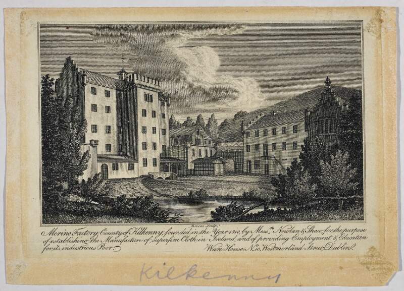 Merino Factory, County of Kilkenny, founded in the 1810 by Messrs. Nowlan & Shaw for the purpose of establishing the manufacture of superfine cloth in Ireland and providing employment & education for its industrious poor