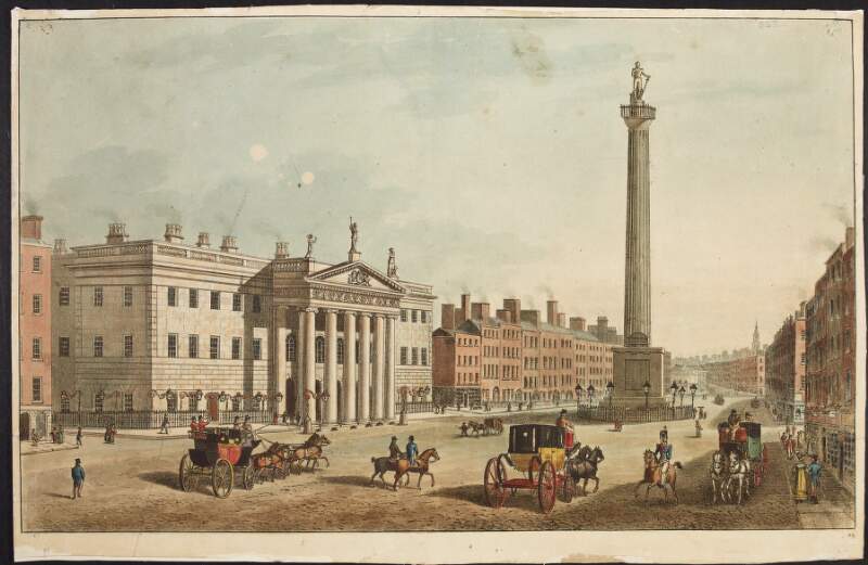 [View of the Post Office and Nelson's Pillar, Sackville Street, Dublin]