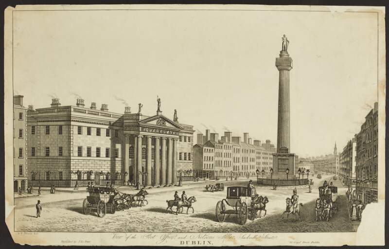 View of the Post Office and Nelson's Pillar, Sackville Street, Dublin