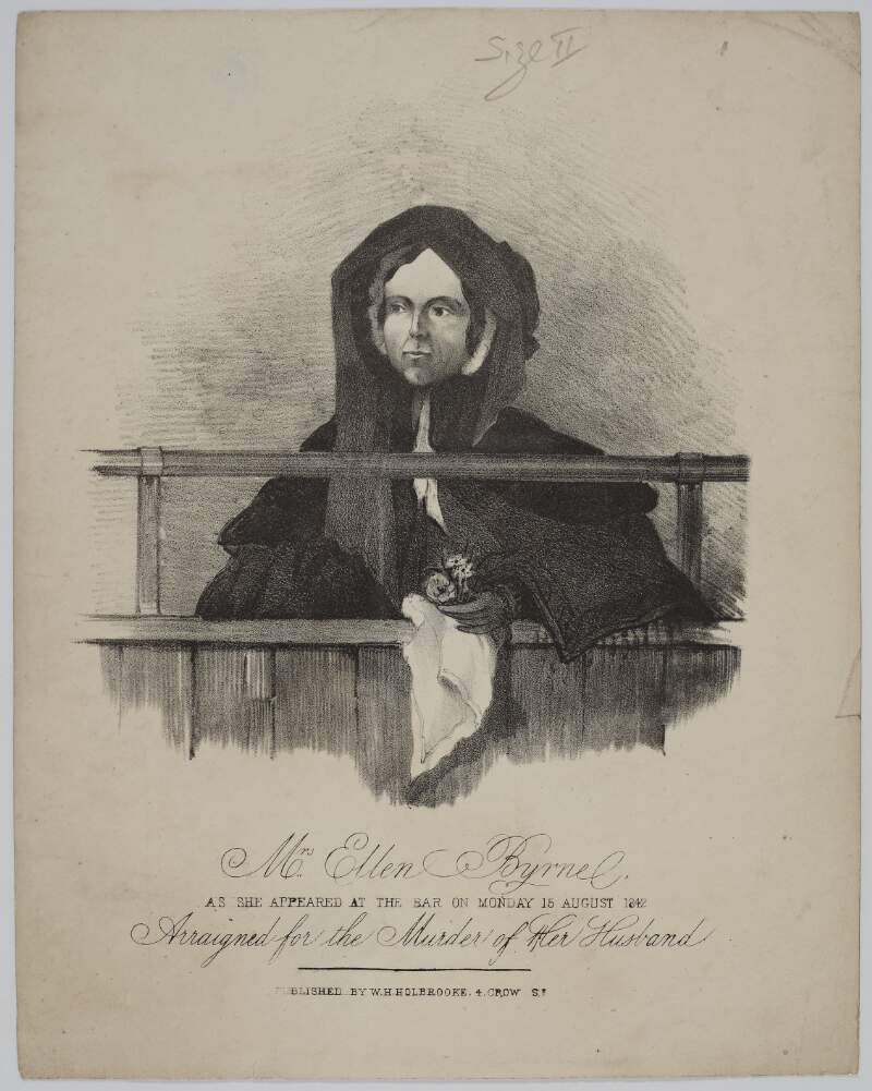 Mrs. Ellen Byrne, as she appeared at the bar on Monday 15 August 1842. Arraigned for the Murder of Her Husband.