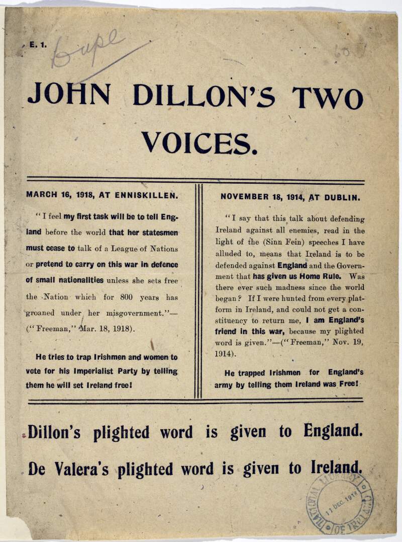 John Dillon's two voices ... Dillon's plighted word is given to England. De Valera's plighted word is given to Ireland.
