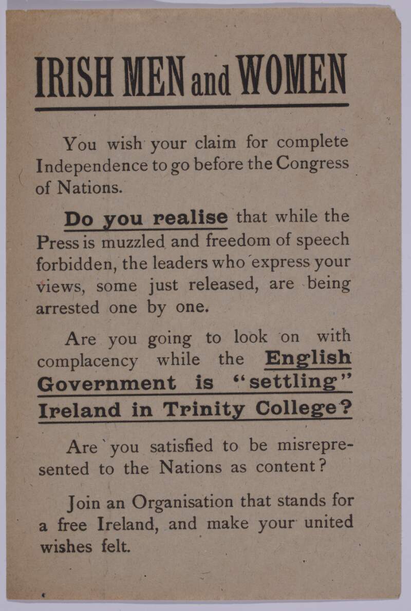 Irish men and women. You wish your claim for complete independence to go before the Congress of Nations....