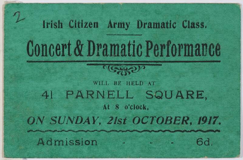 Irish Citizen Army Dramatic Class : [Card advertising a concert and dramatic performance at 41 Parnell Sq. on Sun. 21st Oct. 1917].