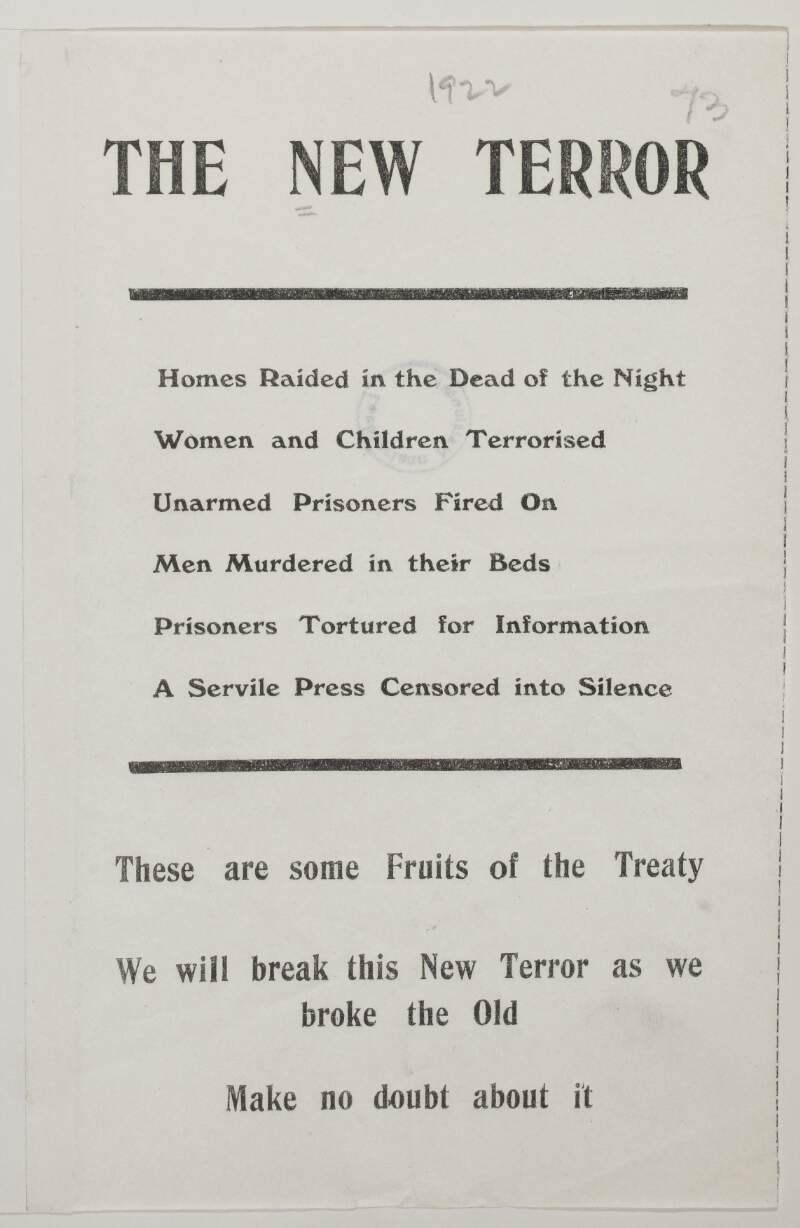The new terror ... homes raided in the dead of night; women and children terrorised ... These are some fruits of the Treaty. We will break this new terror as we broke the old. Make no doubt about it.