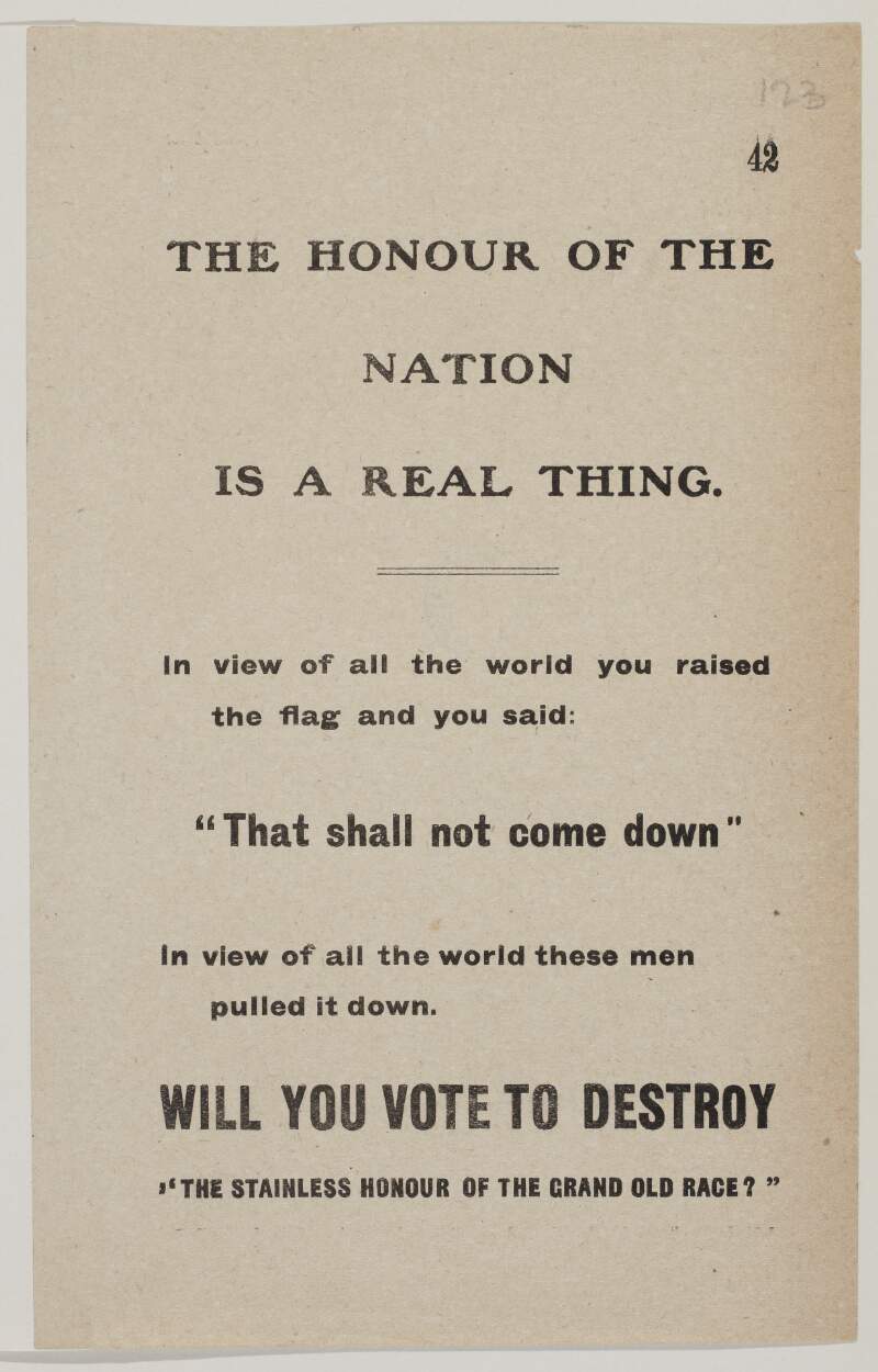 The honour of the nation is a real thing ... Will you vote to destroy "the stainless honour of the grand old race?"