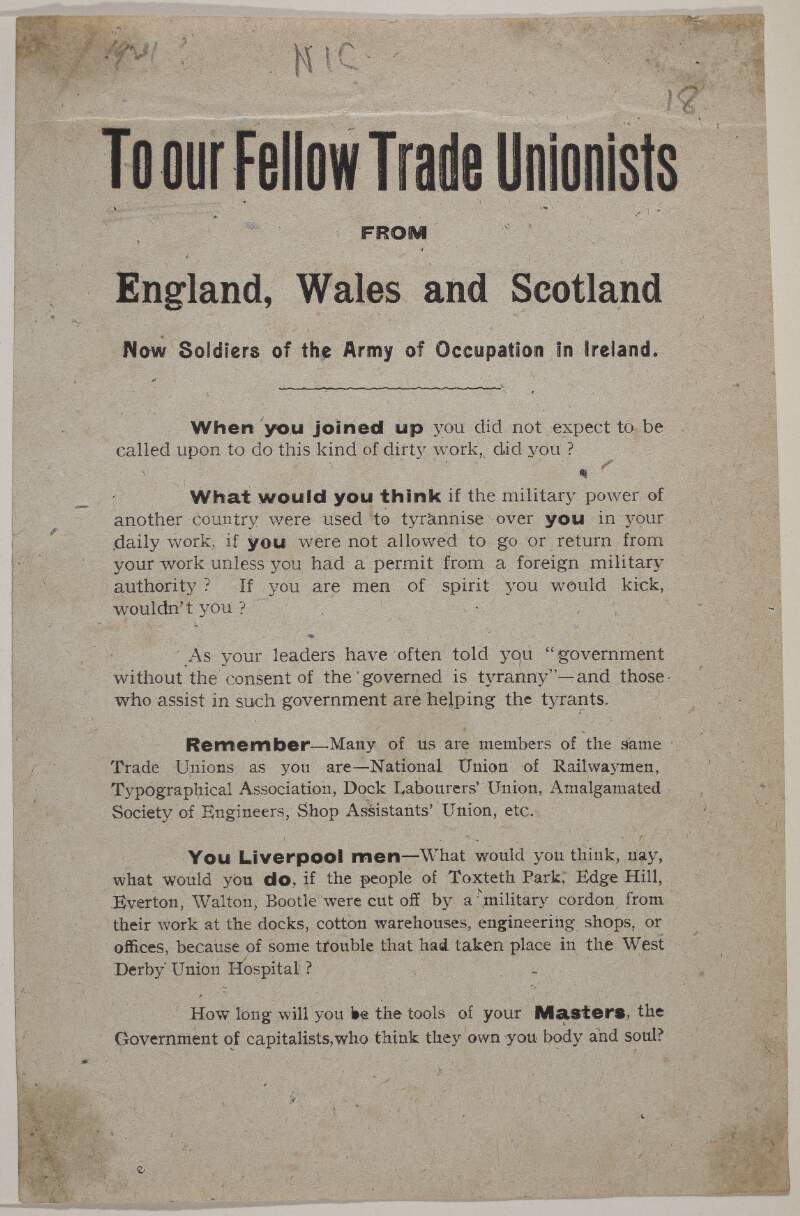 To our fellow trade unionists from England, Wales and Scotland, now soldiers of the Army of Occupation in Ireland. When you joined up you did not expect to be called upon to do this kind of dirty work, did you? ...