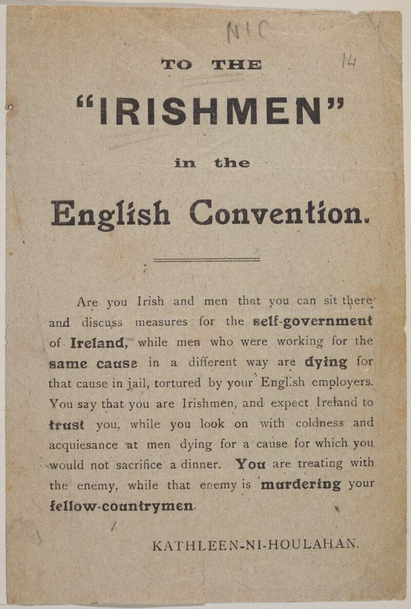 To the "Irishmen" in the English Convention. Are you Irish and men that you can sit there and discuss measures for the self-government of Ireland, while men who were working for the same cause in a different way are dying for that cause in jail, tortured by your English employers ...