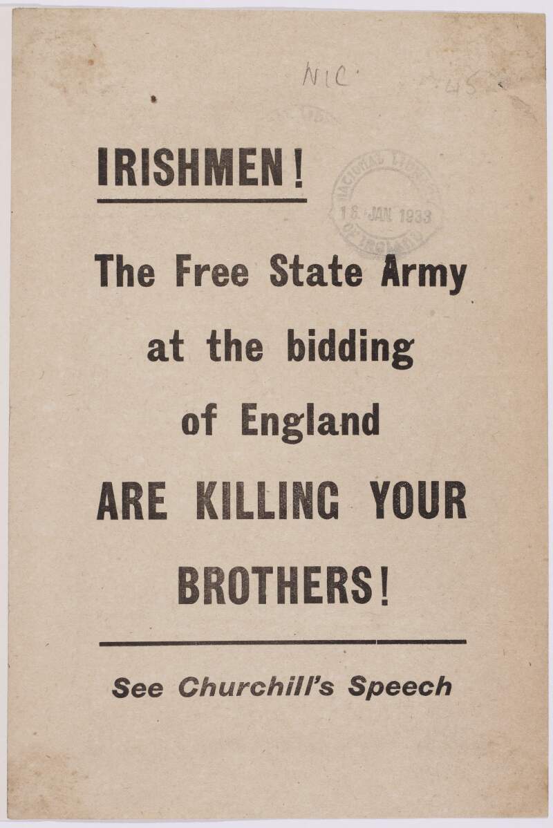 Irishmen! The Free State army at the bidding of England are killing your brothers! See Churchill's speech.