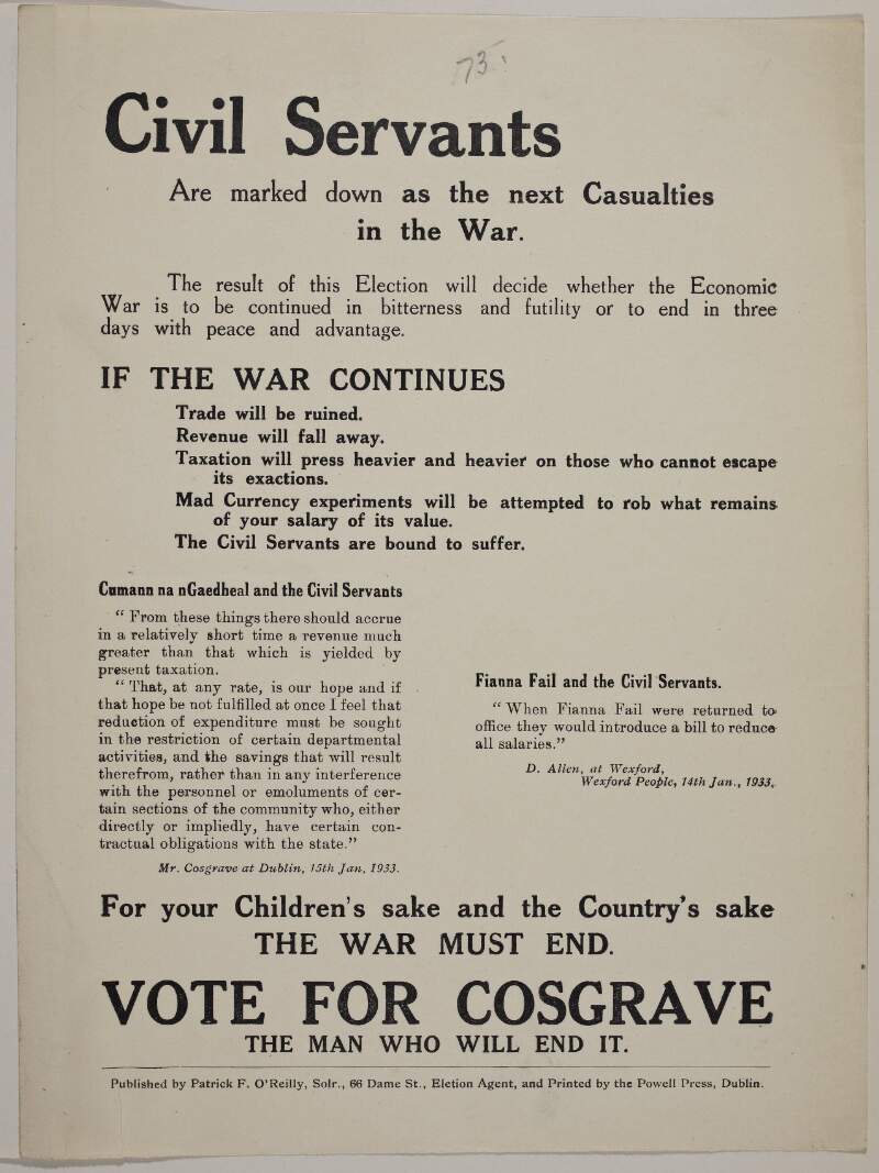 Civil servants are marked down as the next casualties in the [economic] war ... For the children's sake and the country's sake the war must end. Vote for Cosgrave, the man who will end it.