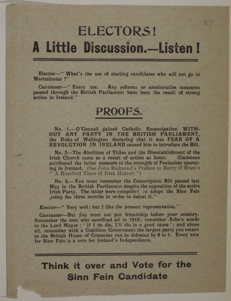 Electors! A little discussion. Listen! [Argument for abstention from Westminster Sinn Féin policy] Think it over and vote for a Sinn Féin candidate.