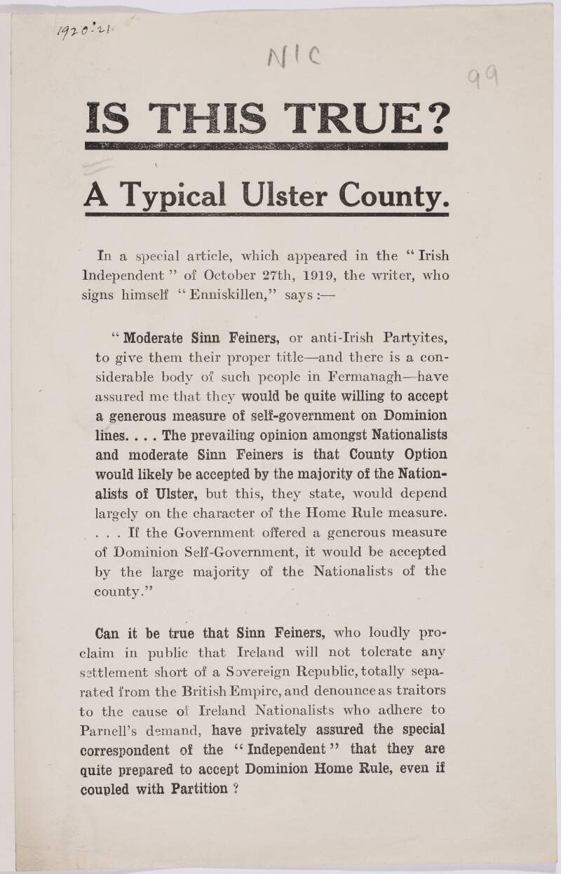Is this true? A typical Ulster county. [Alleged statement from "moderate Sinn Feiners" in Co. Fermanagh that Dominion self-government and Partititon would be acceptable]