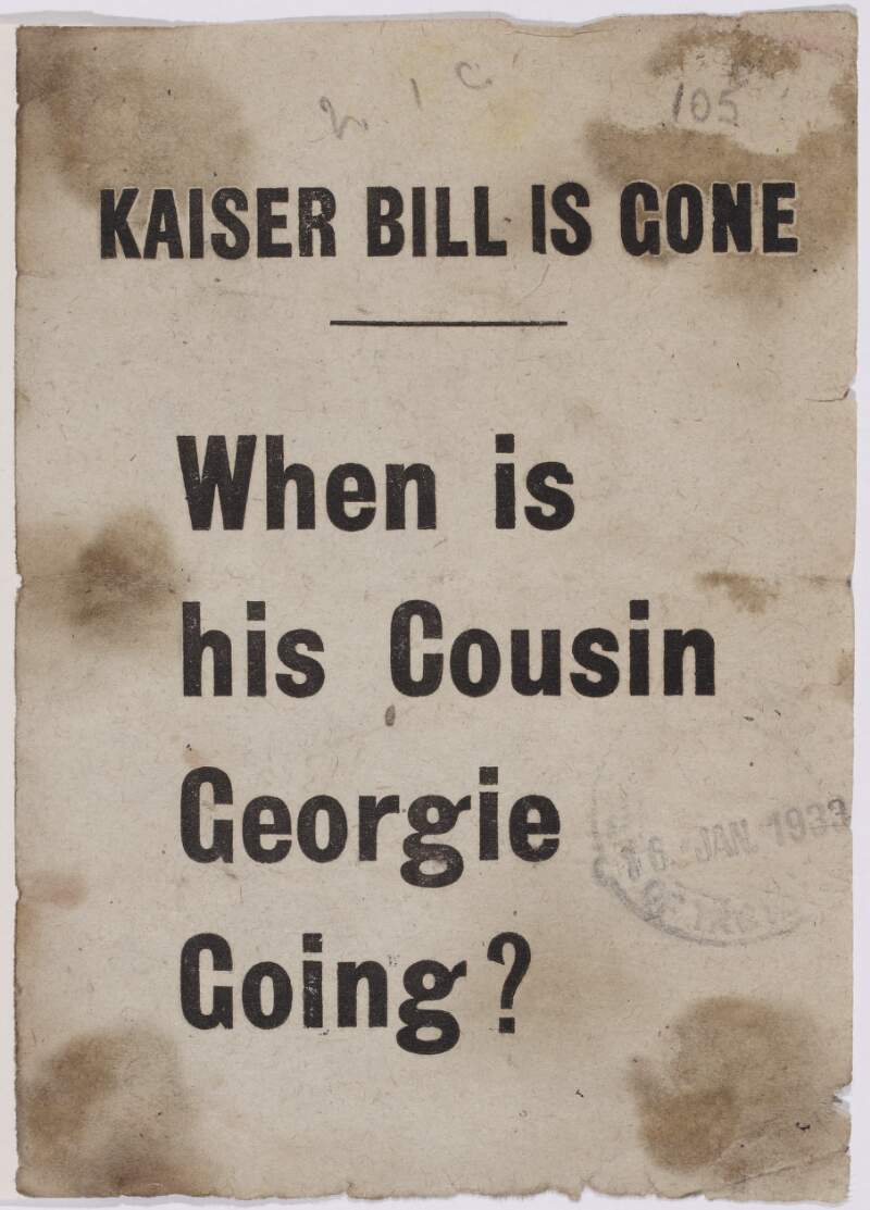 Kaiser Bill is gone. When is his cousin Georgie going?