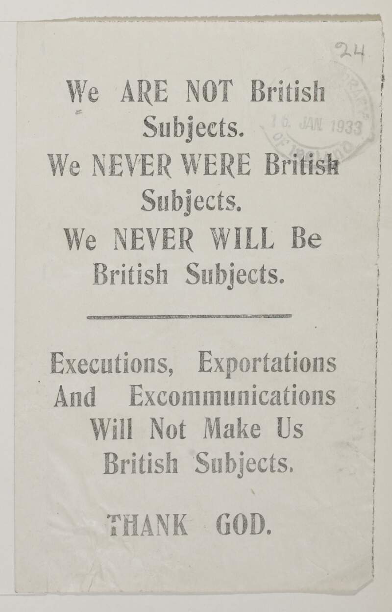 We are not British subjects. We never were British subjects. We never will be British subjects. Executions, exportations and excommunications will not make us British subjects. Thank God.