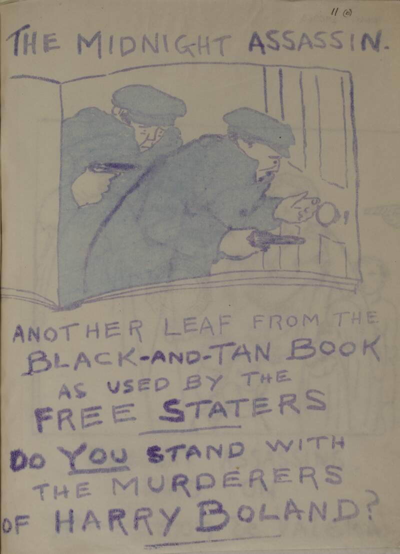 The Midnight Assassins Another leaf from the Black-and-Tan book as used by the Free Staters. Do you stand with the murderers of Harry Boland?.