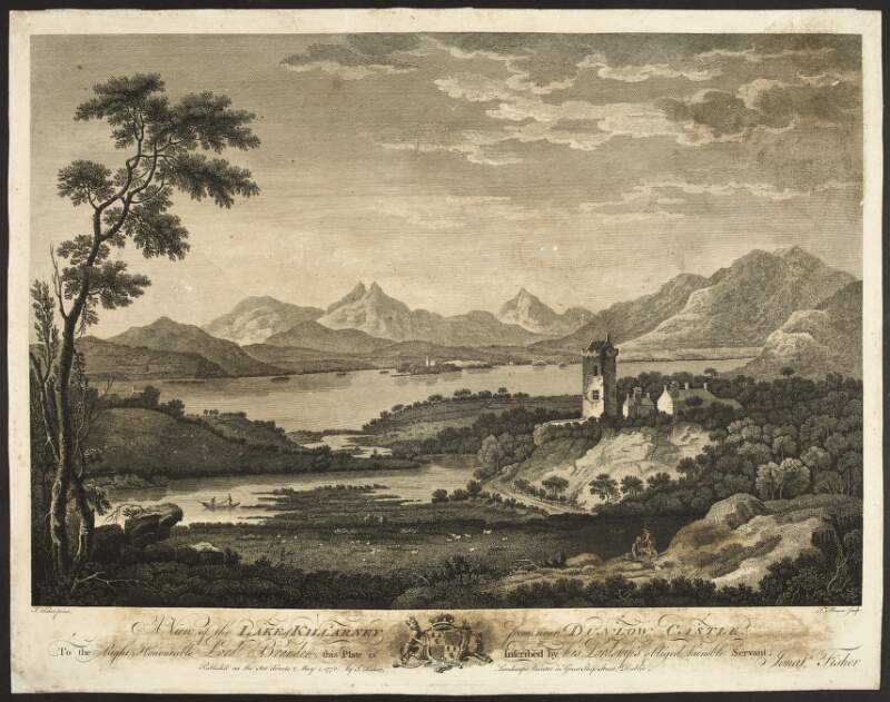 A View of the Lake of Killarney from near Dunlow Castle. To the Right Honourable Lord Branden, this Plate is inscribed by his Lordship's obliged humble servant, Jonatn. Fisher /