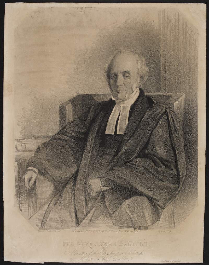 The Revd. James Carlile, Minister of the Presbyterian Church, Mary's Abbey, Dublin
