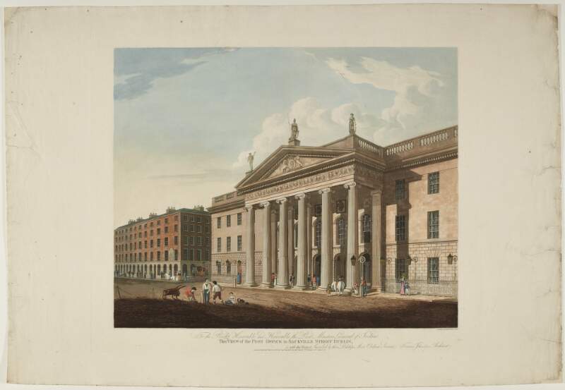 To the Right Honorable and Honorable the Post Masters General of Ireland, this view of the Post Office in Sackville Street Dublin, is with due respect, inscribed by their Lordships most obedient servant, Francis Johnston, architect.