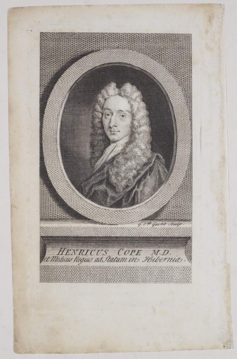 Henricus Cope M.D. et Medicus Reguis ad Statum in Hibernia